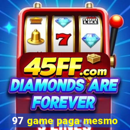 97 game paga mesmo